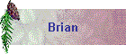 Brian